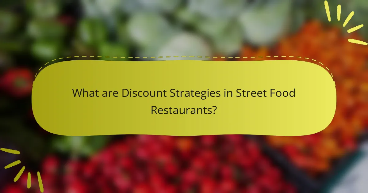 What are Discount Strategies in Street Food Restaurants?