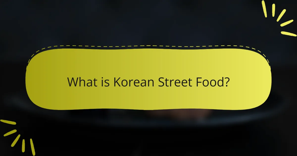 What is Korean Street Food?