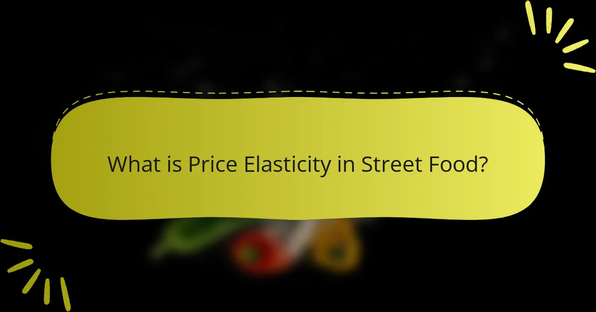 What is Price Elasticity in Street Food?