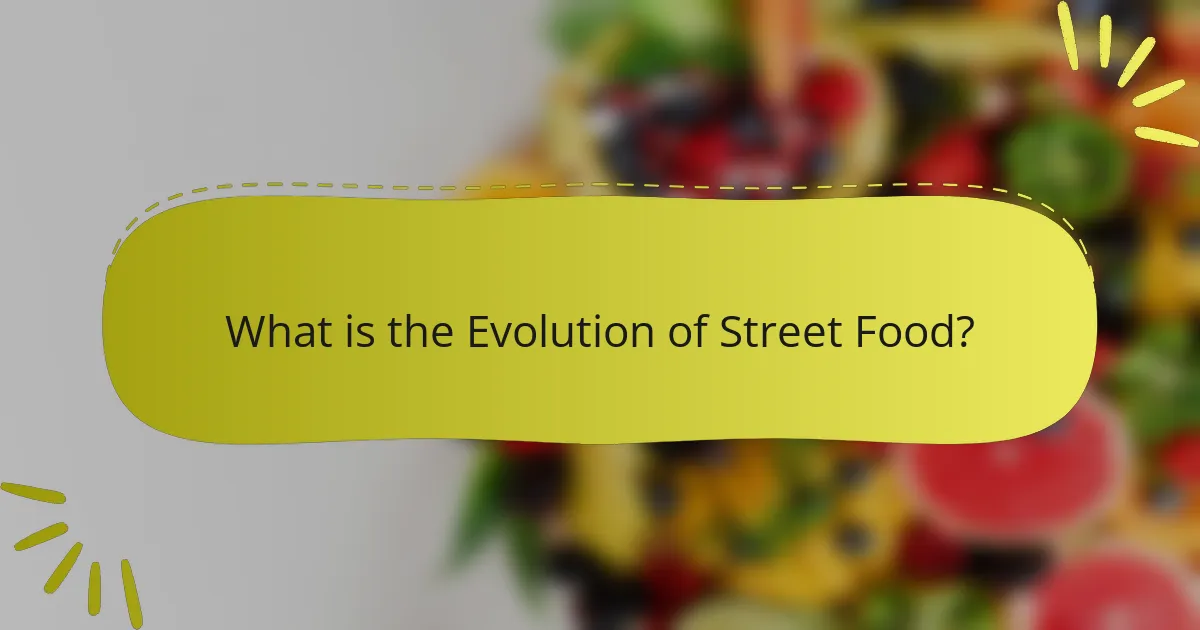 What is the Evolution of Street Food?