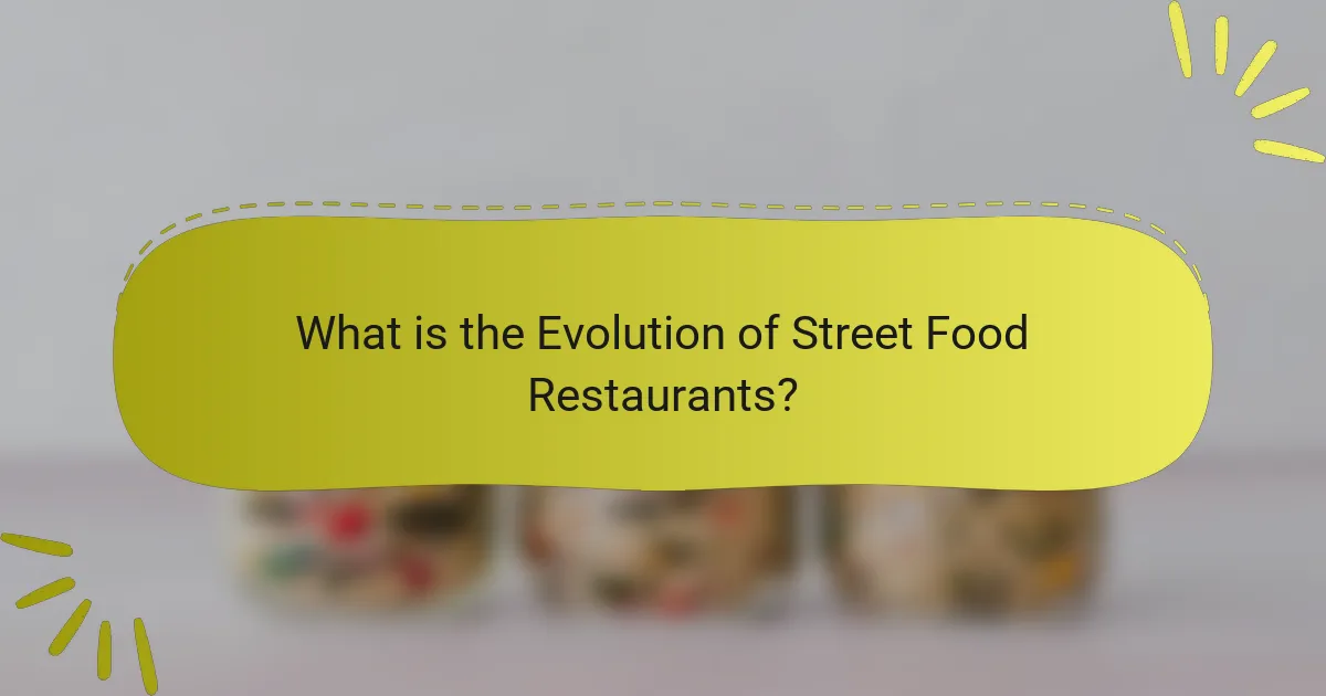 What is the Evolution of Street Food Restaurants?