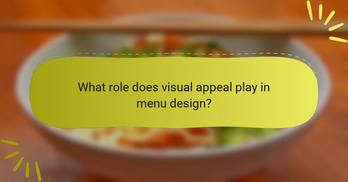What role does visual appeal play in menu design?